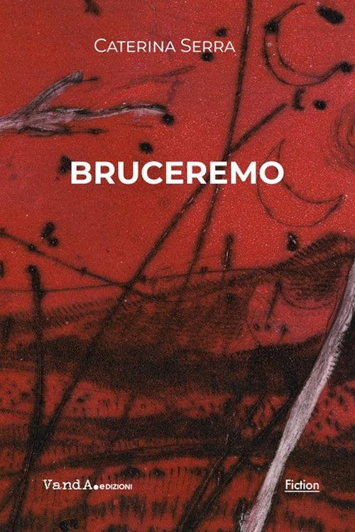 copertina del libro Bruceremo